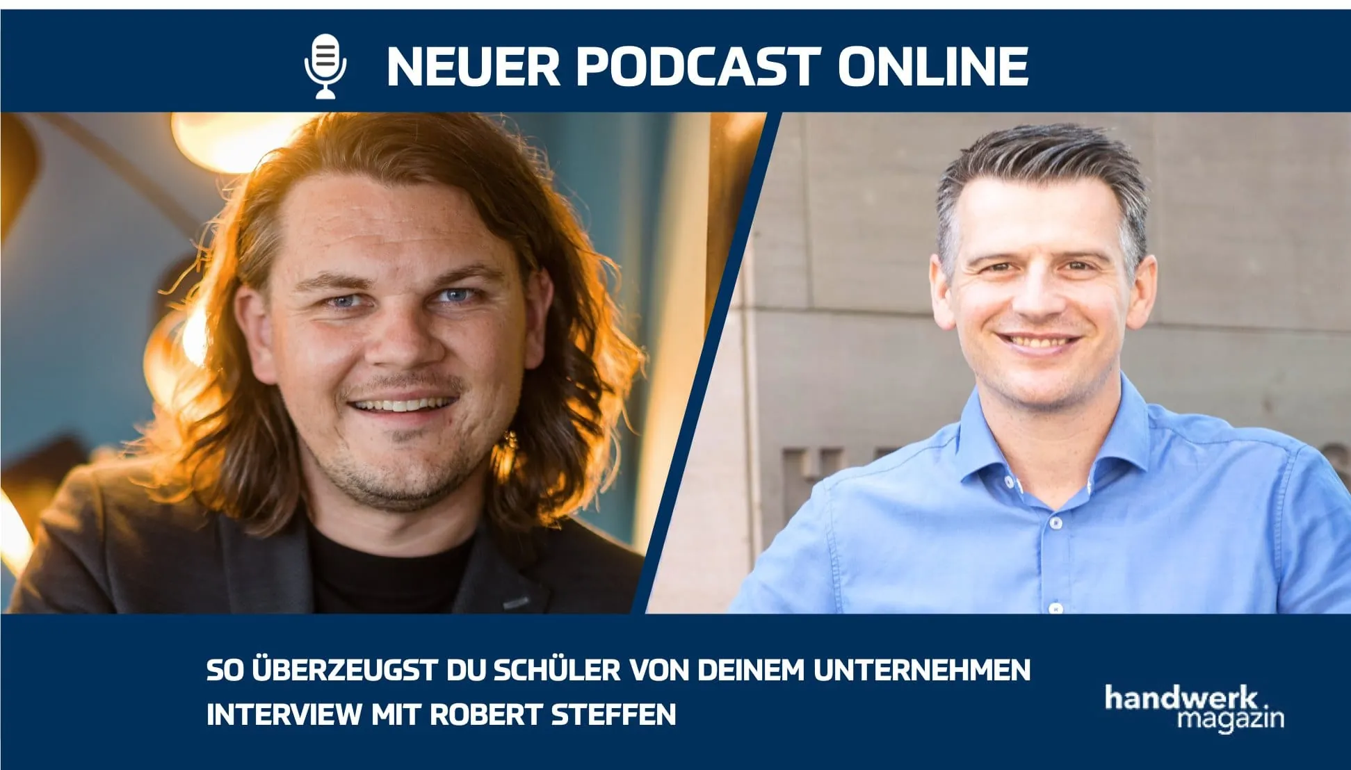 So werden aus Schülern Auszubildende in Ihrem Betrieb: Interview mit Robert Steffen