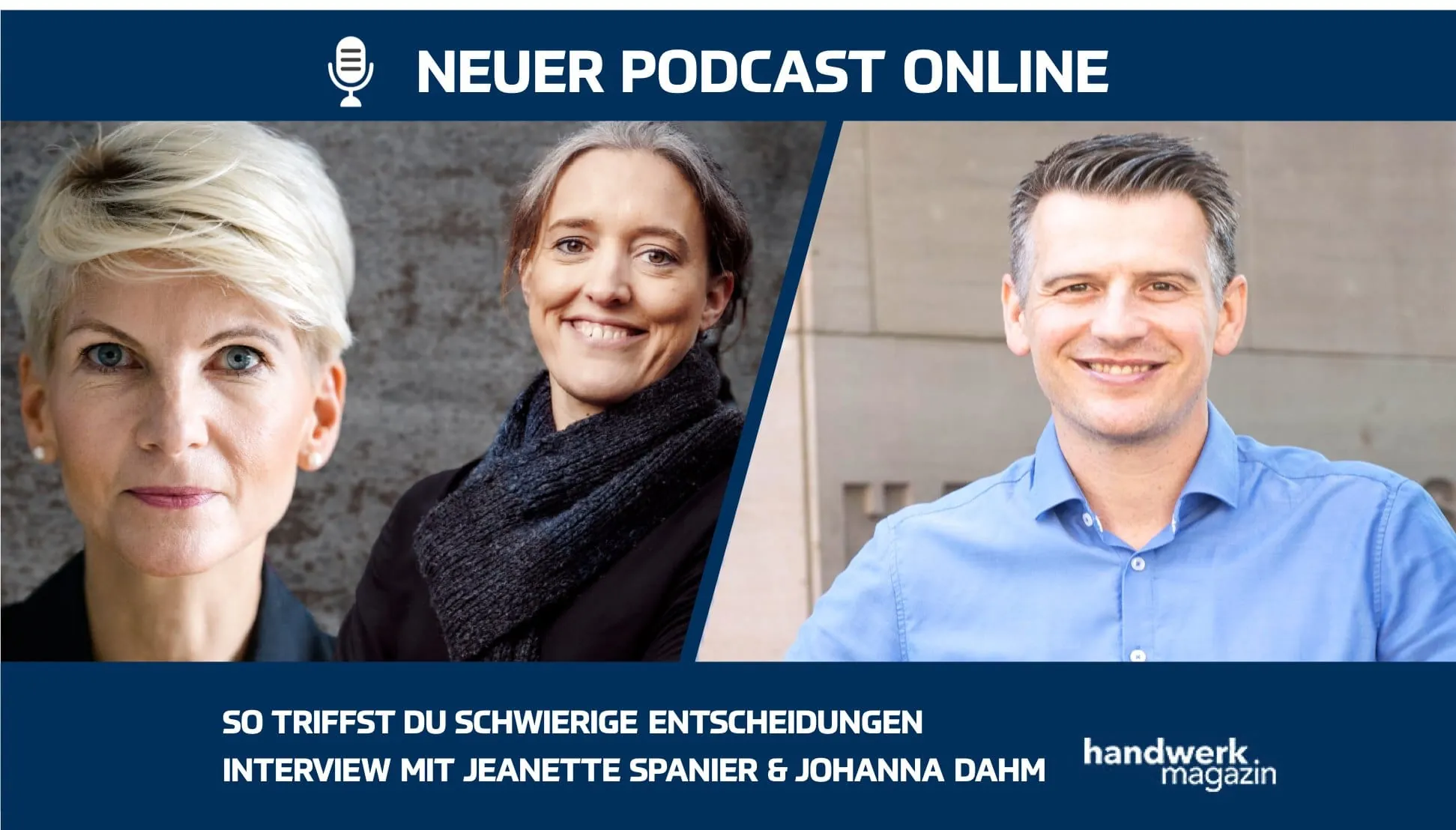 So treffen Sie schwierige Entscheidungen: Interview mit Jeanette Spanier und Johanna Dahm